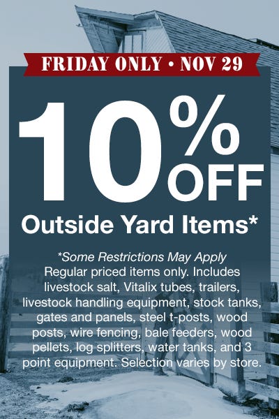 10% off yard items - Friday only!