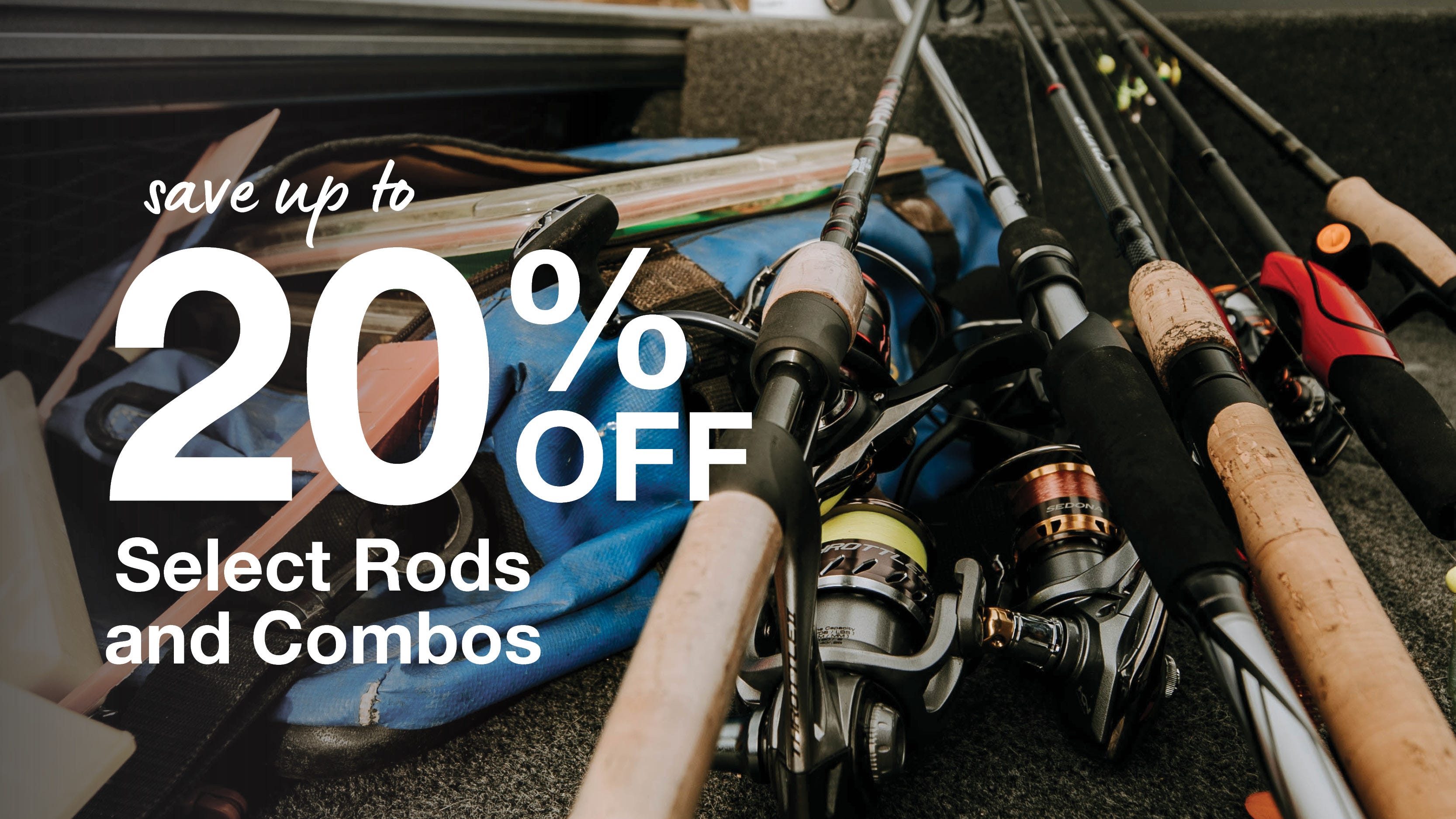 Text reads "Save up to 20% Off Select Rods and Combos" with background image of a collection of fishing rods