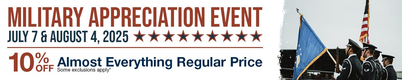 Text reads "Military Appreciation Event: Jul 7th - Aug 4th, 2025; 10% OFF Almost Everything Regular Price. Some exclusions apply." To the right of text is an image of color guard holding flags
