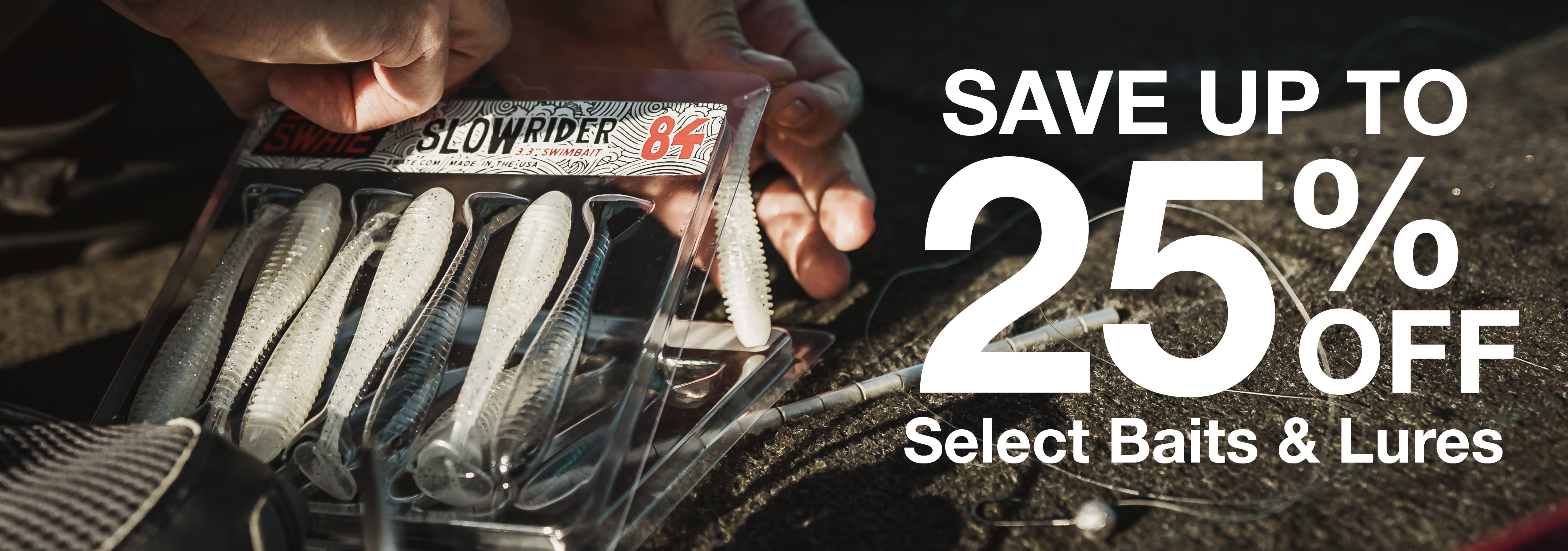 "Save up to 25% Off Select Baits & Lures" with Swate Slowrider Lures in the Background