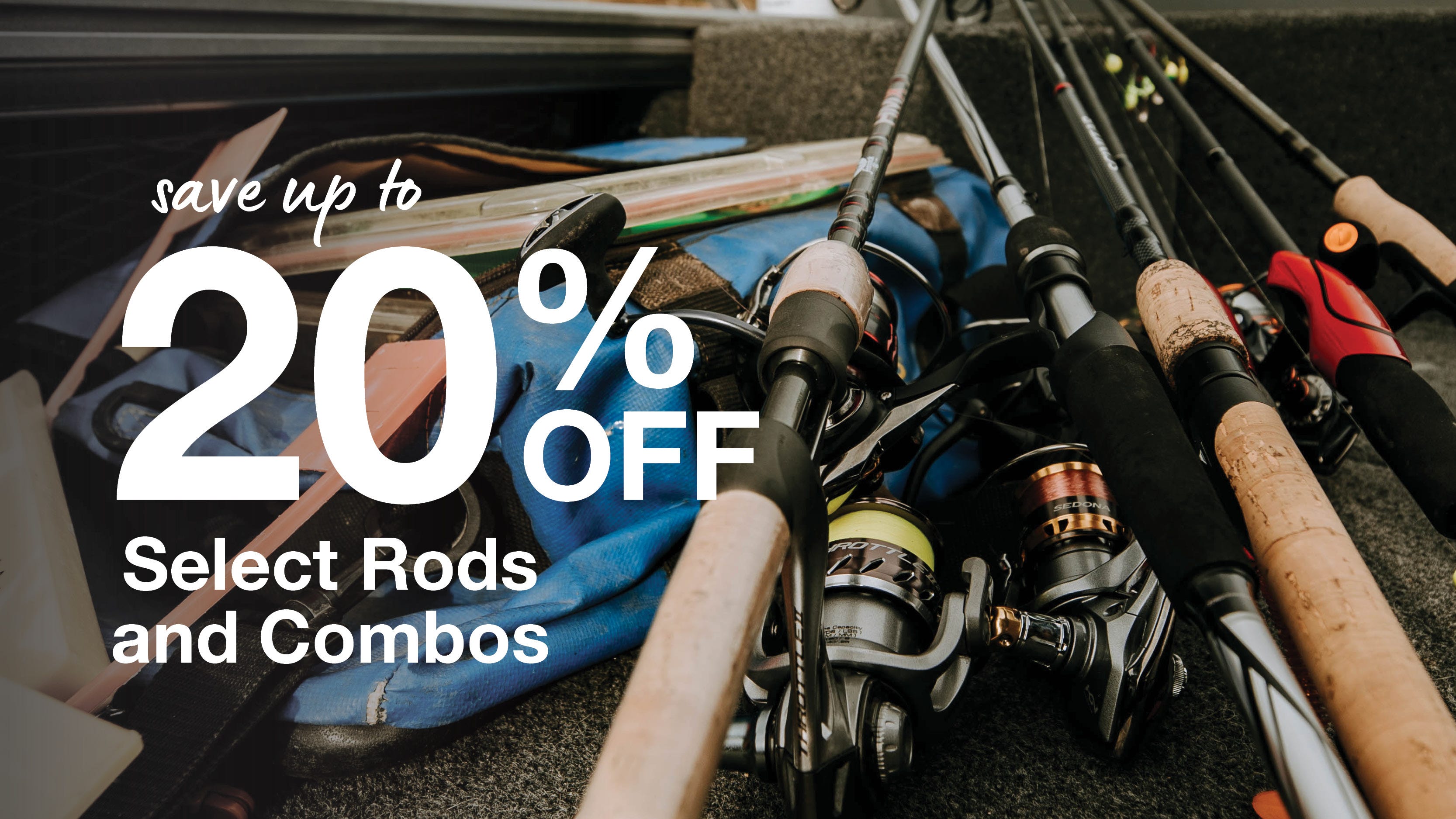 "Save up to 20% Off Select Rods and Combos" with a a collection of fishing rods in the background