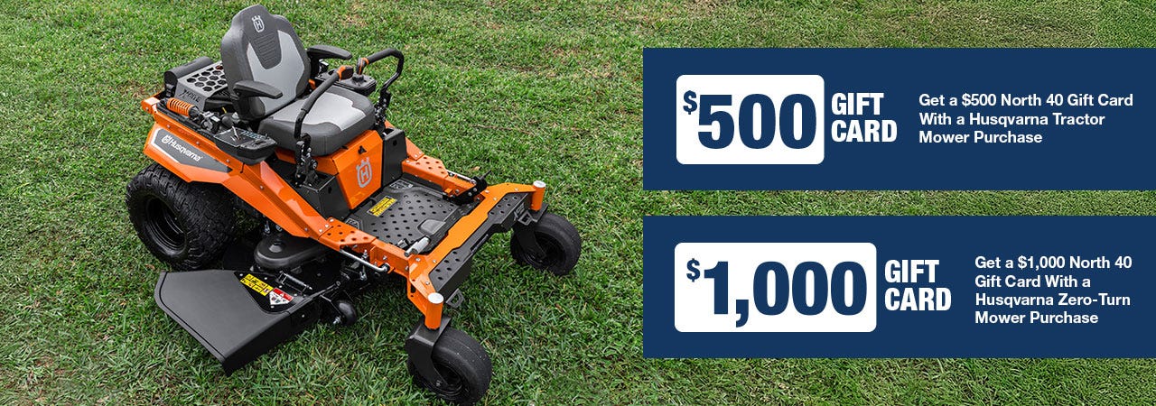 Husqvarna Lawn mower image featuring a promotional offer of $500 off with a Husqvarna Tractor Mower Purchase and a $1000 gift card with a Husqvarna Zero-Turn Mower Purchase.