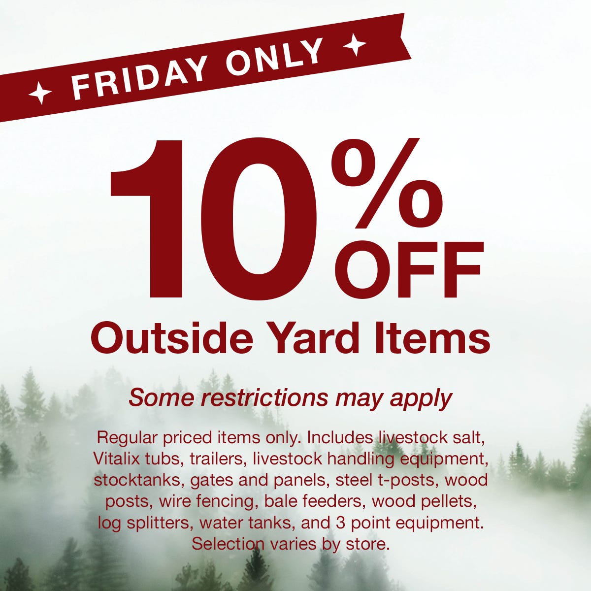 Friday only - 10% off outside yard items