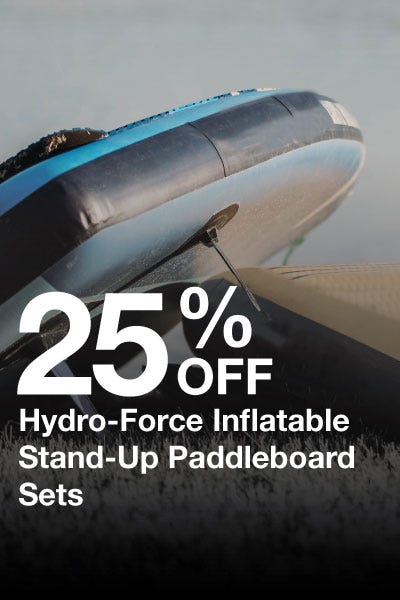 25% off hydro-force inlflatable stand-up paddleboard sets