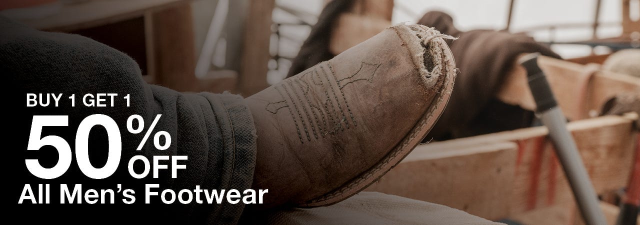 Close shot of worn down cowboy boot. Toe of boot is worn down. Text reads "Buy 1 get 1 50% off all men's footwear."
