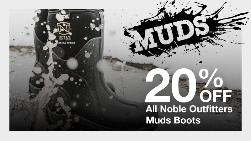 muds splashing in a puddle of water; north40 sale; 20% off all noble outfitters muds; online and in store 