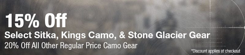 Banner with text offering 15% off select Sitka, Kings Camo, and Stone Glacier gear, 20% off all other regular price camo gear, and a note that the discount applies at checkout. Background is a blurred camouflage pattern with crosshair graphics.