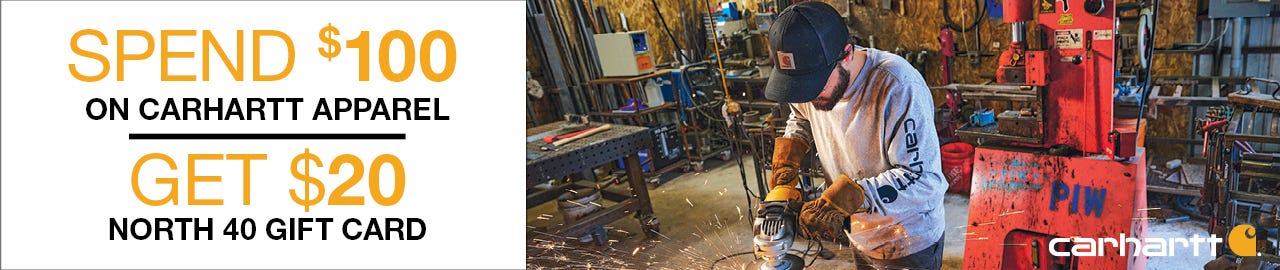 Text reads "Spend $100 on Carhartt apparel, and get $20 north 40 gift card." Image of man welding